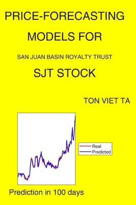Price-Forecasting Models for San Juan Basin Royalty Trust SJT Stock By Ton Viet Ta Cover Image