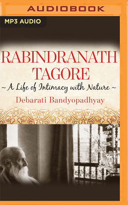 Rabindranath Tagore: A Life of Intimacy with Nature Cover Image