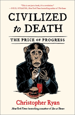 Civilized to Death: The Price of Progress cover