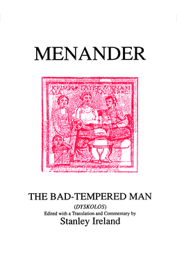 Menander: The Bad Tempered Man (Aris and Phillips Classical Texts) Cover Image