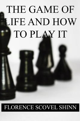 The Game of Life and How to Play it Cover Image