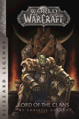 Warcraft: Lord of the Clans By Christie Golden Cover Image