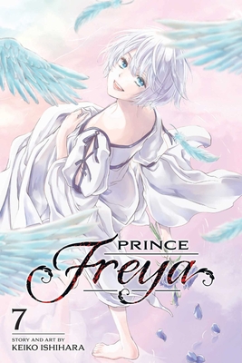 Prince Freya, Vol. 7 By Keiko Ishihara Cover Image