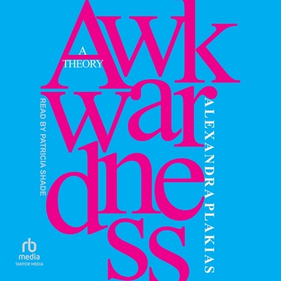 Awkwardness: A Theory Cover Image