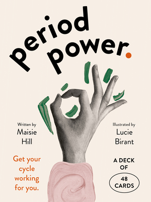 Period Power: Get your cycle working for you: a deck of 48 cards By Maisie Hill Cover Image