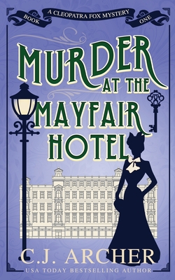 Murder at the Mayfair Hotel (Cleopatra Fox Mysteries #1)