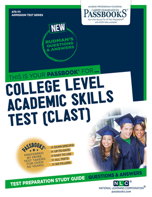 College Level Academic Skills Test (CLAST) (ATS-111): Passbooks Study Guide (Admission Test Series #111) By National Learning Corporation Cover Image