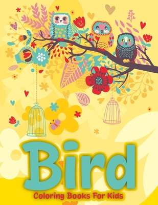 Bird Coloring Book: Amazing Coloring Books of Birds - Fun Coloring