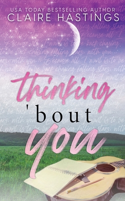Thinking 'Bout You By Claire Hastings Cover Image
