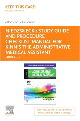 Study Guide and Procedure Checklist Manual for Kinn's the Administrative Medical Assistant - Elsevier E-Book on Vitalsource (Retail Access Card): An A By Brigitte Niedzwiecki, Julie Pepper Cover Image