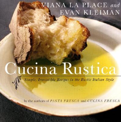 Cucina Rustica: Simple, Irresistible Recipes in the Rustic Italian Style Cover Image