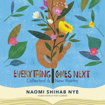 Everything Comes Next Lib/E: Collected and New Poems By James Patrick Cronin (Introduction by), Naomi Shihab Nye (Read by), Edward Hirsch (Introduction by) Cover Image