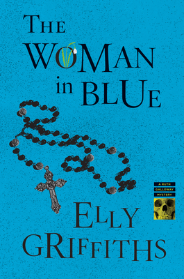 The Woman In Blue: A Mystery (Ruth Galloway Mysteries #8)