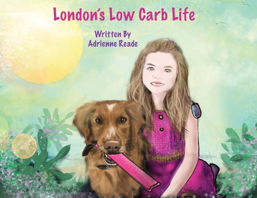London's Low Carb Life By Adrienne Reade, Brandy Roy (Illustrator), Mandy Morreale (Illustrator) Cover Image