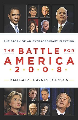 The Battle for America 2008: The Story of an Extraordinary Election