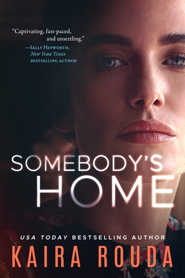 Somebody's Home By Kaira Rouda Cover Image