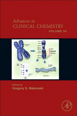 Advances in Clinical Chemistry: Volume 59 By Gregory S. Makowski (Editor) Cover Image