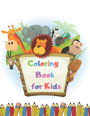 Coloring Book for Kids: An Activity Book for Toddlers and Preschool Kids By Emma McCray Cover Image