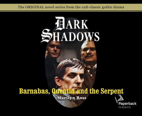 Barnabas, Quentin and the Serpent (Library Edition) (Dark Shadows #24)