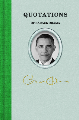 Quotations of Barack Obama (Quotations of Great Americans)