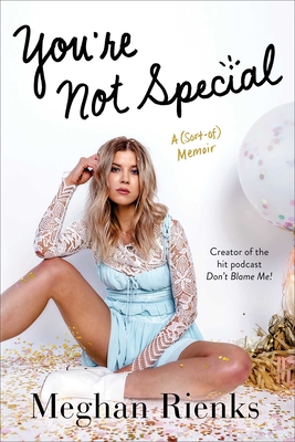 You're Not Special: A (Sort-of) Memoir By Meghan Rienks Cover Image