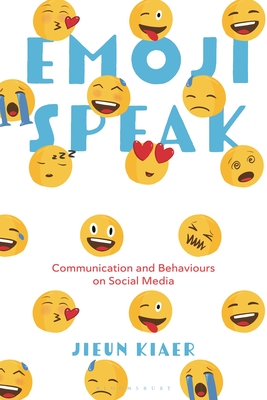 Emoji Speak: Communication and Behaviours on Social Media Cover Image