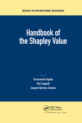 Handbook of the Shapley Value (Chapman & Hall/CRC Operations Research)