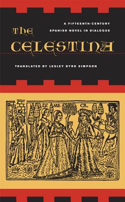 The Celestina: A Fifteenth-Century Spanish Novel in Dialogue Cover Image