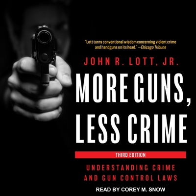 More Guns, Less Crime: Understanding Crime and Gun Control Laws cover