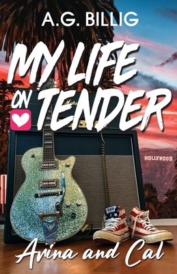 My Life on Tender: Arina and Cal: A Rockstar Romance Novel Cover Image