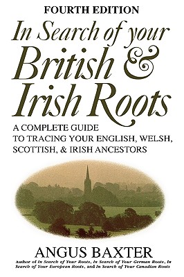 In Search of Your British & Irish Roots. Fourth Edition Cover Image