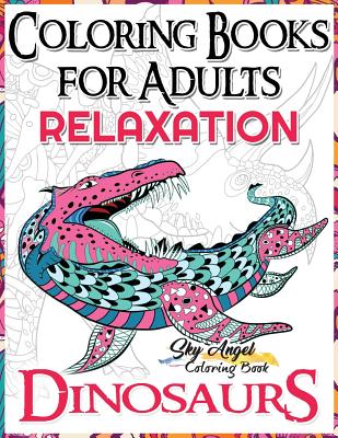 Coloring Books for Adults Relaxation: Dinosaur Coloring Book for