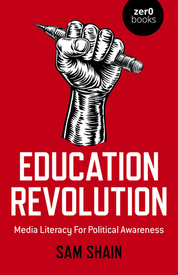 Education Revolution: Media Literacy for Political Awareness cover
