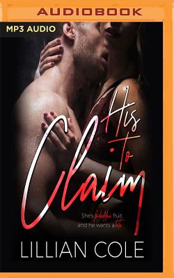 His to Claim By Lillian Cole, Shelly Cates (Read by), Stephen Dexter (Read by) Cover Image