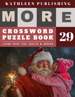 Crossword Puzzles Large Print: Crosswords for beginners - More Large Print Crosswords Game - Hours of brain-boosting entertainment for adults and kid (Crossword Books Quick #29)