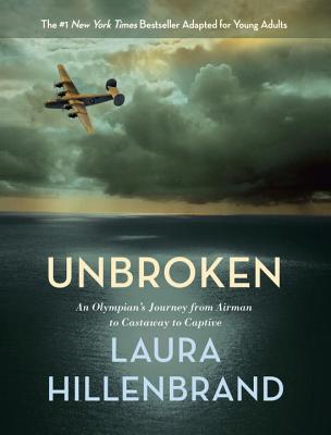 Unbroken (The Young Adult Adaptation): An Olympian's Journey from Airman to Castaway to Captive By Laura Hillenbrand, Edward Herrmann (Read by) Cover Image