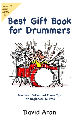 Best Gift Book for Drummers: Drummer Jokes and Funny Tips for Beginners to Pros Cover Image
