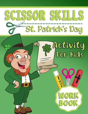 St. Patrick's Day Scissor Skills Activity Book For Kids: Coloring