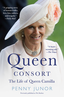 Queen Consort (formerly The Duchess): The Life of Queen Camilla Cover Image