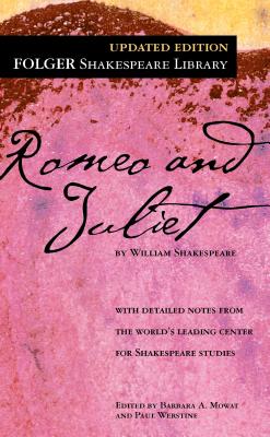 Romeo and Juliet (Folger Shakespeare Library) By William Shakespeare, Dr. Barbara A. Mowat (Editor), Paul Werstine, Ph.D. (Editor) Cover Image