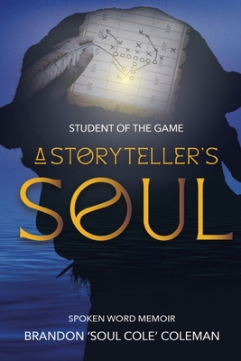 Student of The Game-A Storyteller's Soul By Brandon Soul Cole Coleman Cover Image