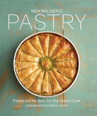 Nick Malgieris Pastry: Foolproof Recipes for the Home Cook By Nick Malgieri Cover Image