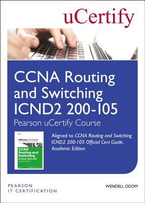 CCNA Routing and Switching Icnd2 200-105 Official Cert Guide, Academic Edition Pearson Ucertify Course Student Access Card Cover Image