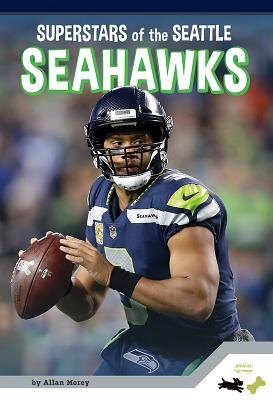 Superstars of the Seattle Seahawks By Allan Morey Cover Image