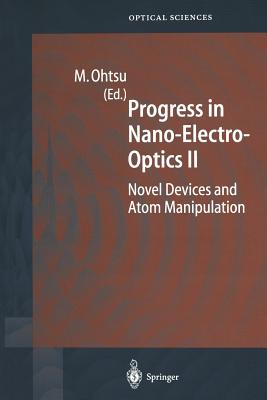 Progress in Nano-Electro-Optics II: Novel Devices and Atom Manipulation Cover Image