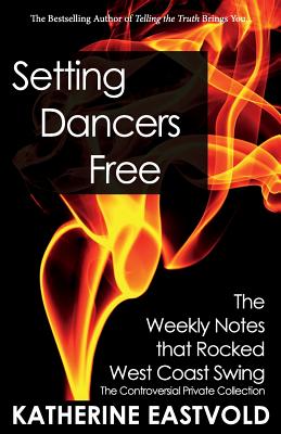 Setting Dancers Free: The Weekly Notes that Rocked West Coast Swing Cover Image