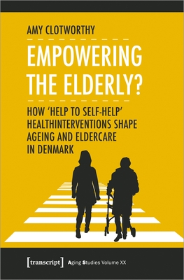 Empowering the Elderly?: How 