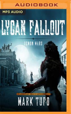 Lycan Fallout 5: Demon Wars By Mark Tufo, Sean Runnette (Read by) Cover Image