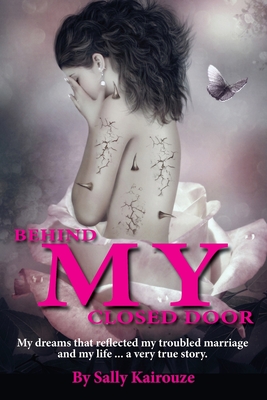 Behind My Closed Door By Sally Kairouze Cover Image