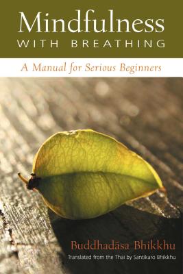 Mindfulness with Breathing: A Manual for Serious Beginners Cover Image